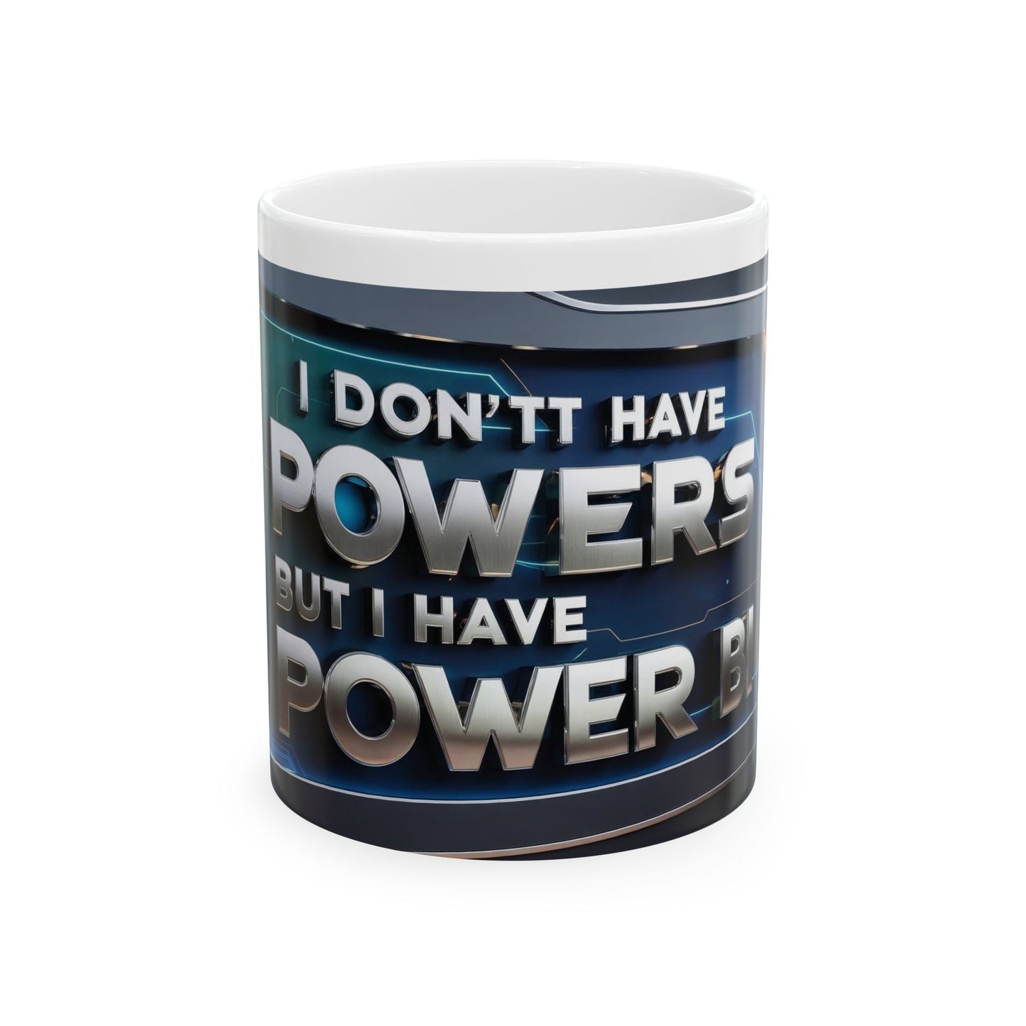Funny Power-Themed Ceramic Mug - 11oz & 15oz Options - Perfect for Gift Giving