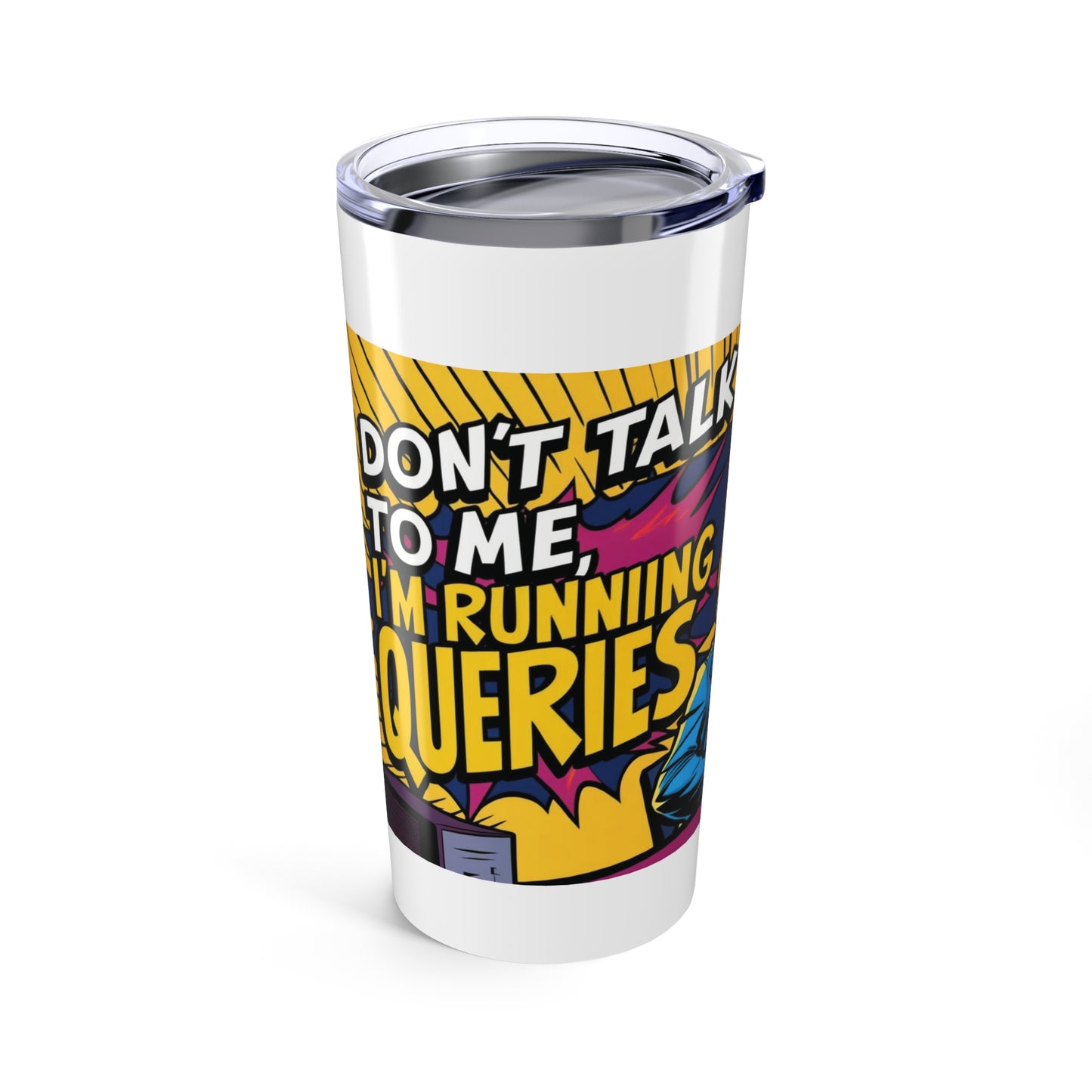 Funny 20oz Tumbler - 'Talk to Me' & 'I'm not Queen' Design - Perfect for Tech Lovers